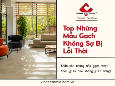 Top Những Mẫu Gạch Không Sợ Bị Lỗi Thời